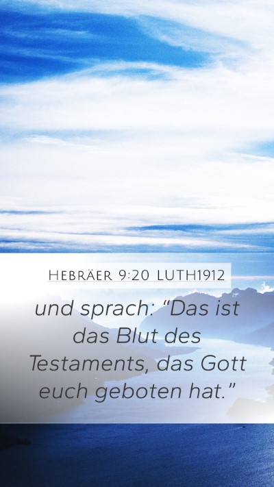 Hebräer 9:20 LUTH1912 Mobile Phone Wallpaper - und sprach: “Das ist das Blut des Testaments, - Mobile Bible Verse Wallpaper