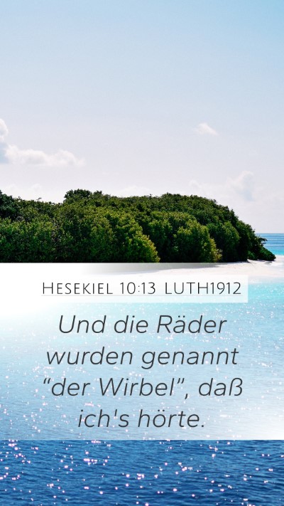 Hesekiel 10:13 LUTH1912 Bible Verse Image