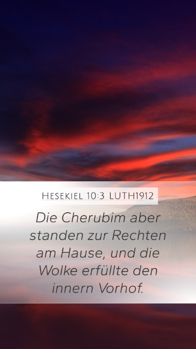 Hesekiel 10:3 LUTH1912 Bible Verse Image