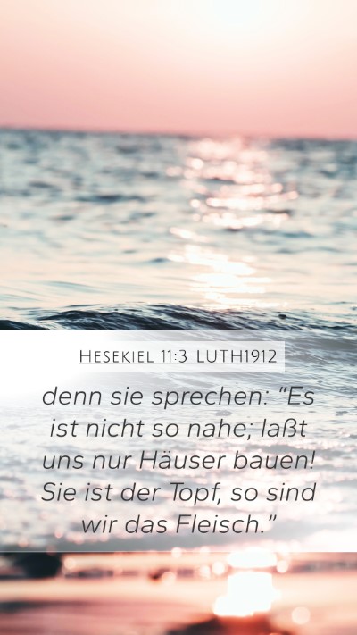 Hesekiel 11:3 LUTH1912 Bible Verse Image