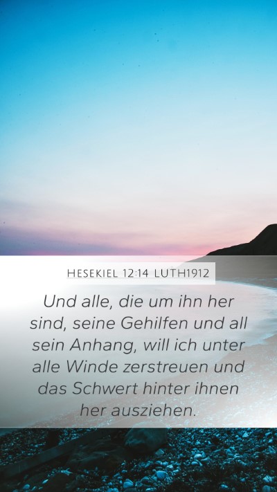 Hesekiel 12:14 LUTH1912 Bible Verse Image