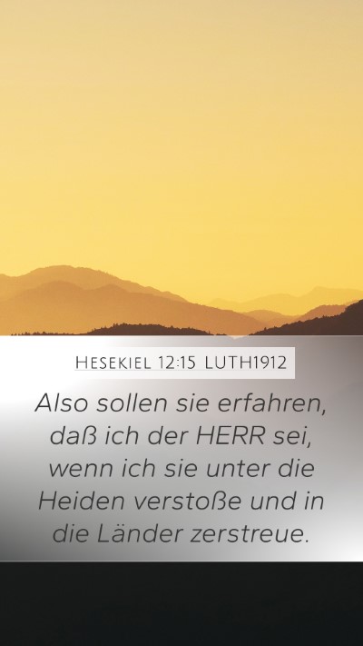 Hesekiel 12:15 LUTH1912 Bible Verse Image