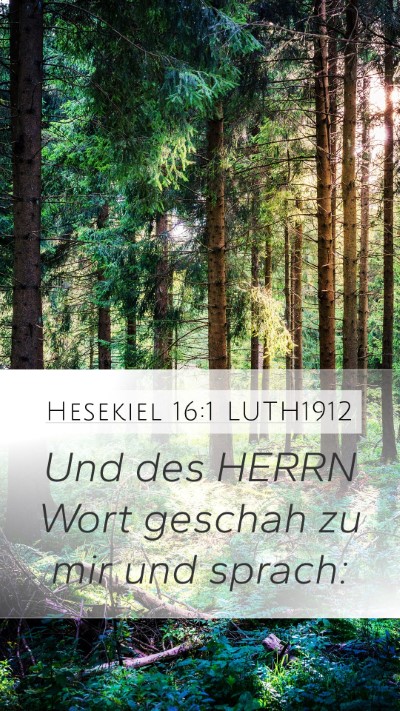 Hesekiel 16:1 LUTH1912 Mobile Phone Wallpaper - Und des HERRN Wort geschah zu mir und - Mobile Bible Verse Wallpaper
