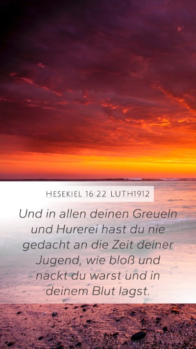 Hesekiel 16:22 LUTH1912 Bible Verse Image