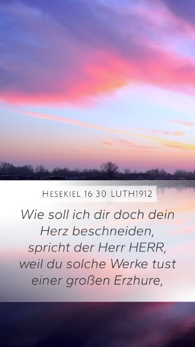 Hesekiel 16:30 LUTH1912 Bible Verse Image