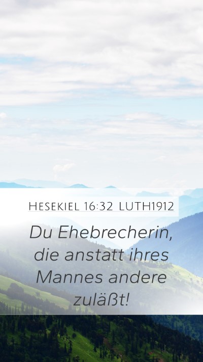 Hesekiel 16:32 LUTH1912 Bible Verse Image