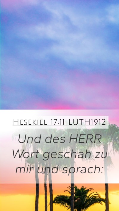 Hesekiel 17:11 LUTH1912 Bible Verse Image