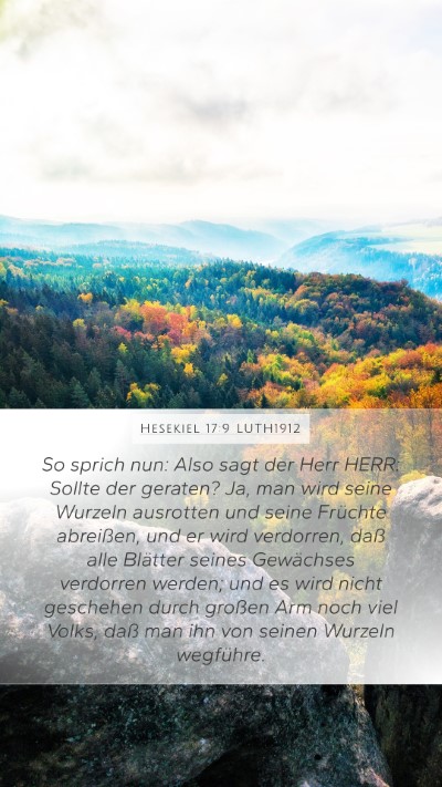 Hesekiel 17:9 LUTH1912 Mobile Phone Wallpaper - So sprich nun: Also sagt der Herr HERR: Sollte - Mobile Bible Verse Wallpaper