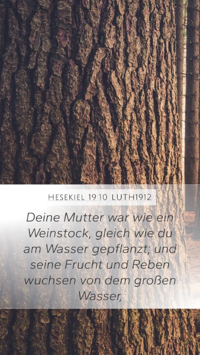 Hesekiel 19:10 LUTH1912 Bible Verse Image