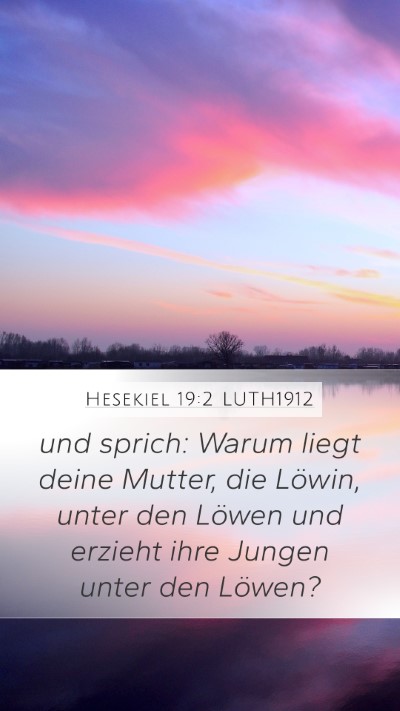 Hesekiel 19:2 LUTH1912 Bible Verse Image
