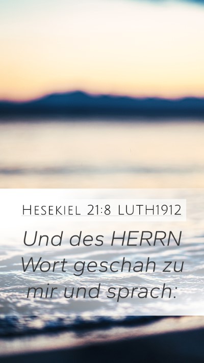 Hesekiel 21:8 LUTH1912 Mobile Phone Wallpaper - Und des HERRN Wort geschah zu mir und - Mobile Bible Verse Wallpaper