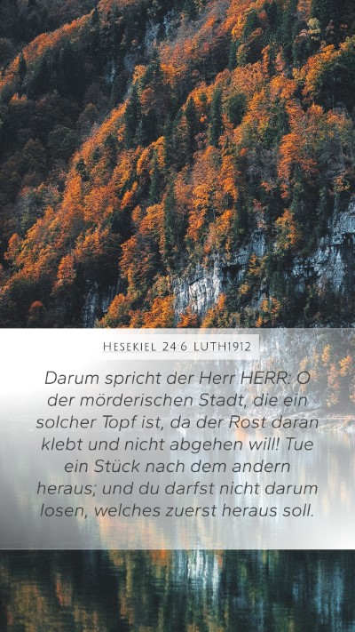 Hesekiel 24:6 LUTH1912 Bible Verse Image