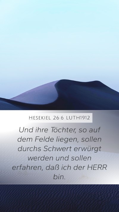 Hesekiel 26:6 LUTH1912 Mobile Phone Wallpaper - Und ihre Töchter, so auf dem Felde liegen, - Mobile Bible Verse Wallpaper