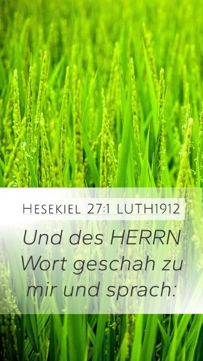Hesekiel 27:1 LUTH1912 Mobile Phone Wallpaper - Und des HERRN Wort geschah zu mir und - Mobile Bible Verse Wallpaper