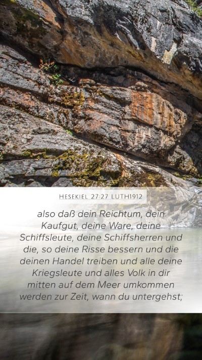 Hesekiel 27:27 LUTH1912 Mobile Phone Wallpaper - also daß dein Reichtum, dein Kaufgut, deine - Mobile Bible Verse Wallpaper