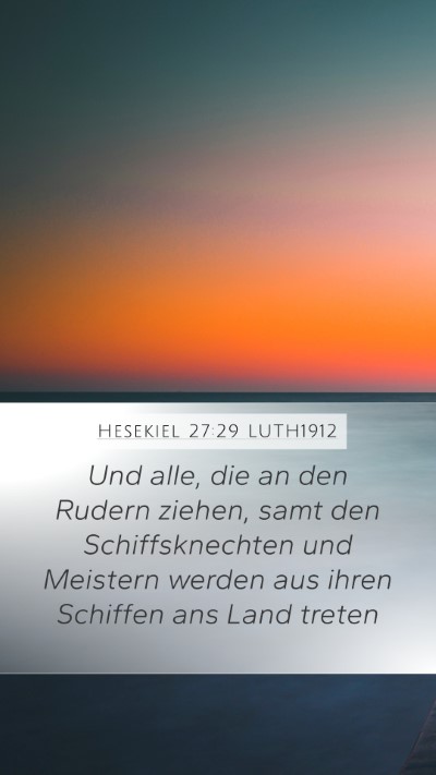 Hesekiel 27:29 LUTH1912 Mobile Phone Wallpaper - Und alle, die an den Rudern ziehen, samt den - Mobile Bible Verse Wallpaper