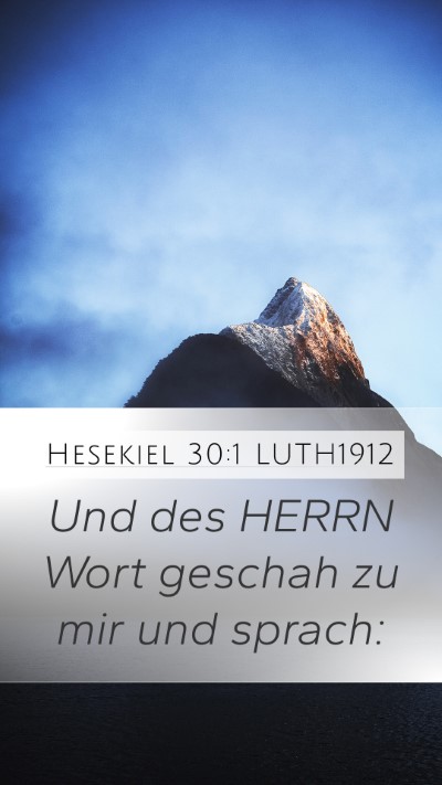 Hesekiel 30:1 LUTH1912 Mobile Phone Wallpaper - Und des HERRN Wort geschah zu mir und - Mobile Bible Verse Wallpaper