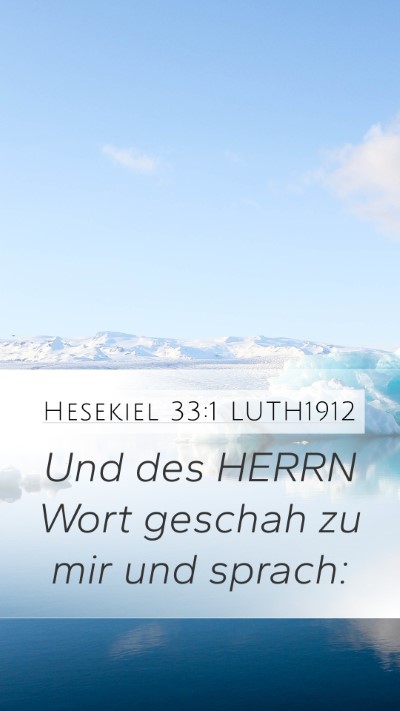 Hesekiel 33:1 LUTH1912 Mobile Phone Wallpaper - Und des HERRN Wort geschah zu mir und - Mobile Bible Verse Wallpaper