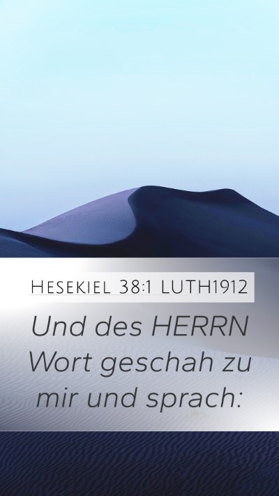Hesekiel 38:1 LUTH1912 Mobile Phone Wallpaper - Und des HERRN Wort geschah zu mir und - Mobile Bible Verse Wallpaper