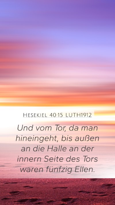 Hesekiel 40:15 LUTH1912 Bible Verse Image
