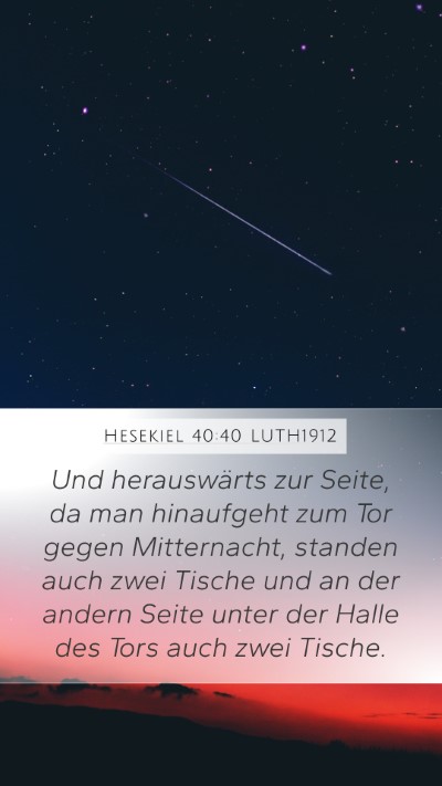 Hesekiel 40:40 LUTH1912 Mobile Phone Wallpaper - Und herauswärts zur Seite, da man hinaufgeht zum - Mobile Bible Verse Wallpaper