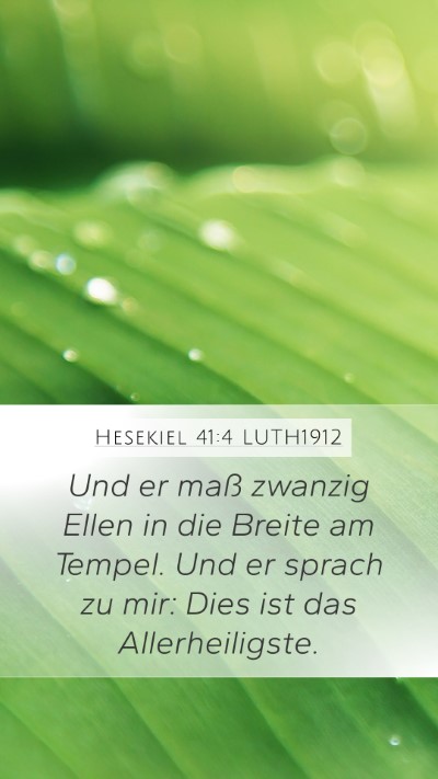Hesekiel 41:4 LUTH1912 Mobile Phone Wallpaper - Und er maß zwanzig Ellen in die Breite am - Mobile Bible Verse Wallpaper