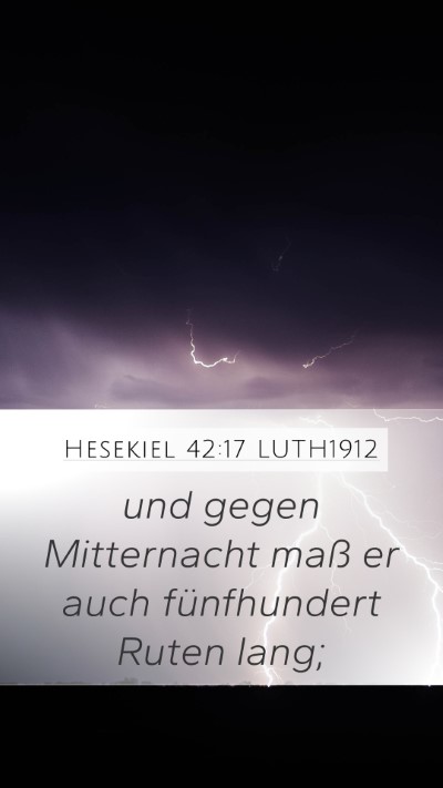Hesekiel 42:17 LUTH1912 Mobile Phone Wallpaper - und gegen Mitternacht maß er auch fünfhundert - Mobile Bible Verse Wallpaper