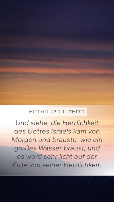 Hesekiel 43:2 LUTH1912 Bible Verse Image