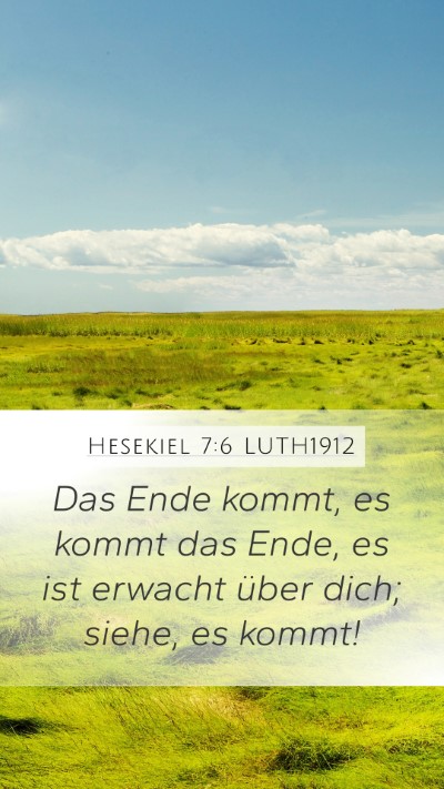 Hesekiel 7:6 LUTH1912 Mobile Phone Wallpaper - Das Ende kommt, es kommt das Ende, es ist erwacht - Mobile Bible Verse Wallpaper