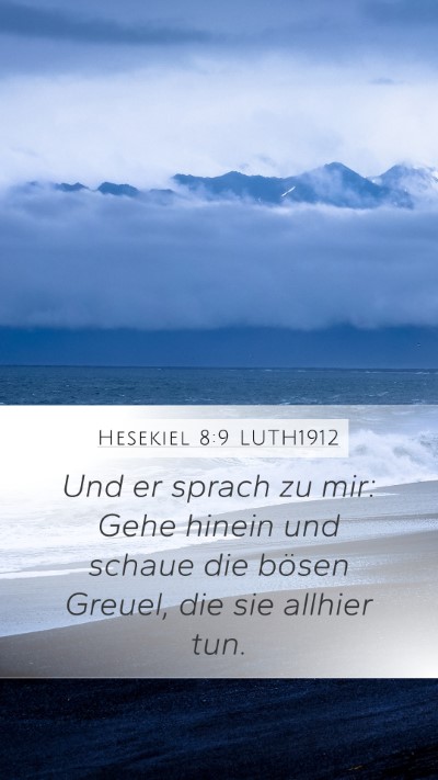Hesekiel 8:9 LUTH1912 Bible Verse Image
