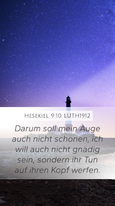 Hesekiel 9:10 LUTH1912 Bible Verse Image