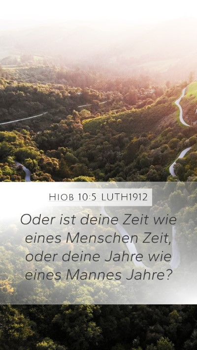 Hiob 10:5 LUTH1912 Mobile Phone Wallpaper - Oder ist deine Zeit wie eines Menschen Zeit, oder - Mobile Bible Verse Wallpaper