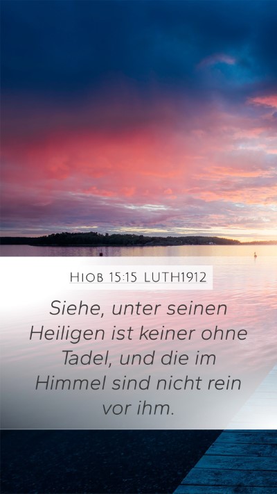 Hiob 15:15 LUTH1912 Bible Verse Image