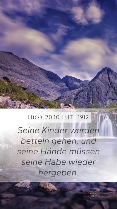 Hiob 20:10 LUTH1912 Mobile Phone Wallpaper - Seine Kinder werden betteln gehen, und seine - Mobile Bible Verse Wallpaper