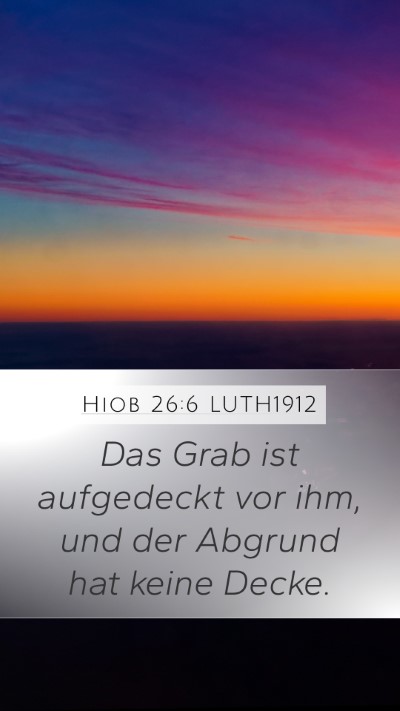 Hiob 26:6 LUTH1912 Bible Verse Image