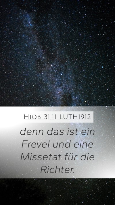 Hiob 31:11 LUTH1912 Mobile Phone Wallpaper - denn das ist ein Frevel und eine Missetat für - Mobile Bible Verse Wallpaper