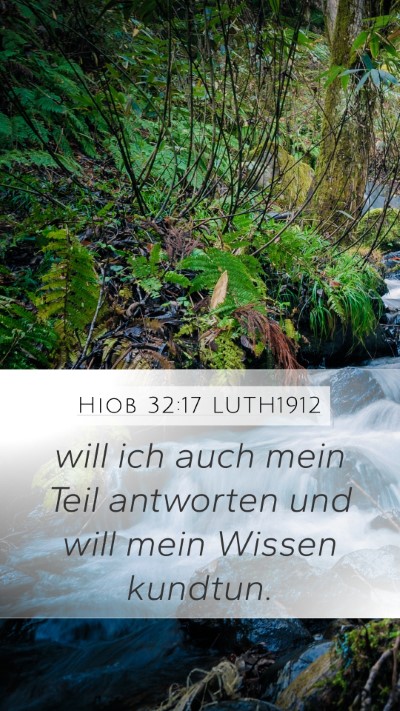 Hiob 32:17 LUTH1912 Mobile Phone Wallpaper - will ich auch mein Teil antworten und will mein - Mobile Bible Verse Wallpaper