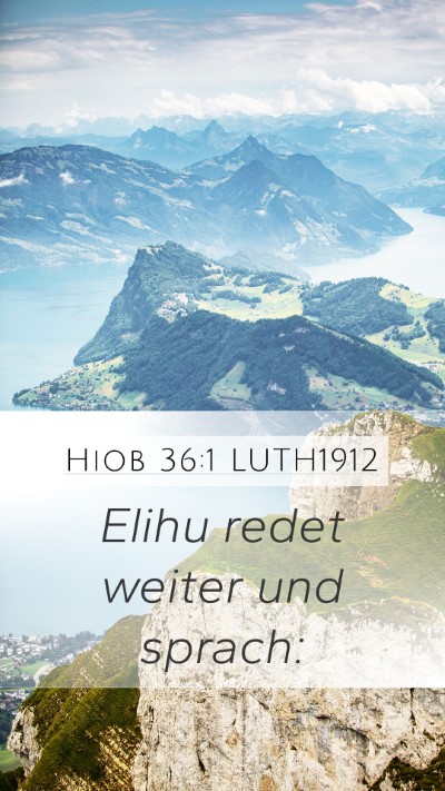 Hiob 36:1 LUTH1912 Mobile Phone Wallpaper - Elihu redet weiter und - Mobile Bible Verse Wallpaper
