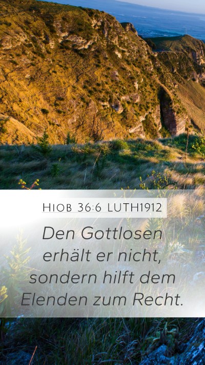 Hiob 36:6 LUTH1912 Mobile Phone Wallpaper - Den Gottlosen erhält er nicht, sondern hilft dem - Mobile Bible Verse Wallpaper