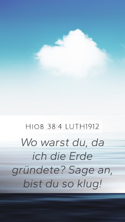 Hiob 38:4 LUTH1912 Bible Verse Image