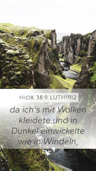 Hiob 38:9 LUTH1912 Mobile Phone Wallpaper - da ich's mit Wolken kleidete und in Dunkel - Mobile Bible Verse Wallpaper