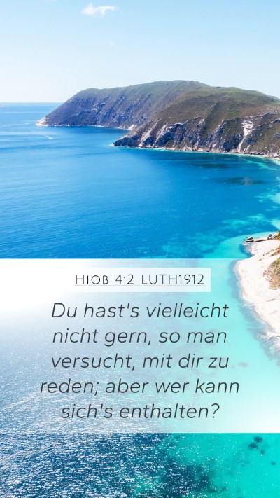 Hiob 4:2 LUTH1912 Mobile Phone Wallpaper - Du hast's vielleicht nicht gern, so man versucht, - Mobile Bible Verse Wallpaper