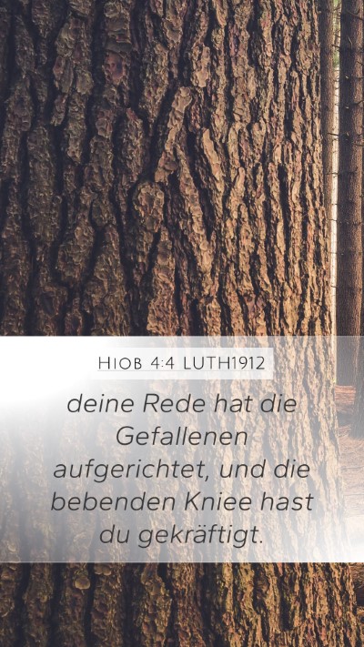 Hiob 4:4 LUTH1912 Mobile Phone Wallpaper - deine Rede hat die Gefallenen aufgerichtet, und - Mobile Bible Verse Wallpaper