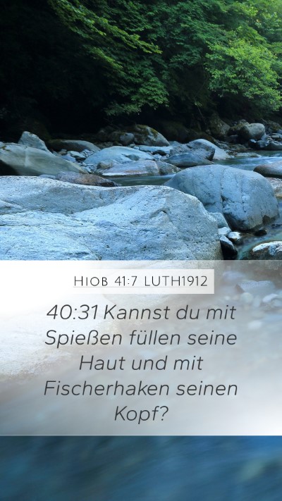 Hiob 41:7 LUTH1912 Mobile Phone Wallpaper - 40:31 Kannst du mit Spießen füllen seine Haut - Mobile Bible Verse Wallpaper