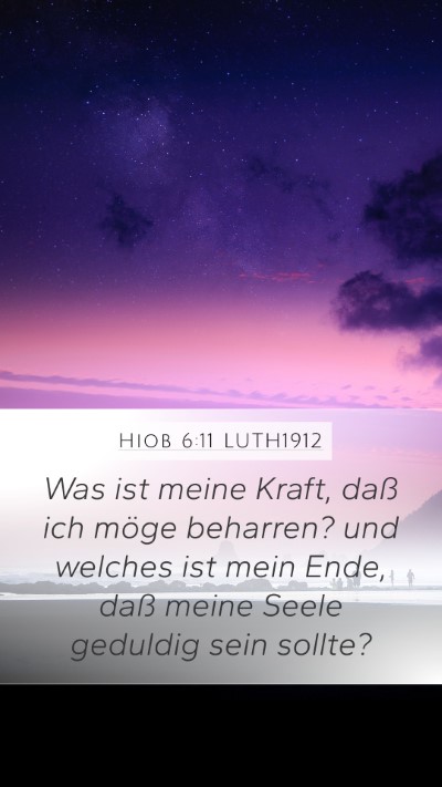 Hiob 6:11 LUTH1912 Bible Verse Image