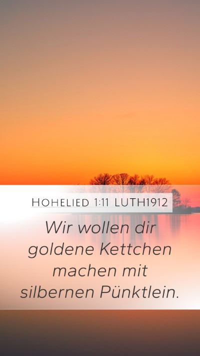 Hohelied 1:11 LUTH1912 Mobile Phone Wallpaper - Wir wollen dir goldene Kettchen machen mit - Mobile Bible Verse Wallpaper