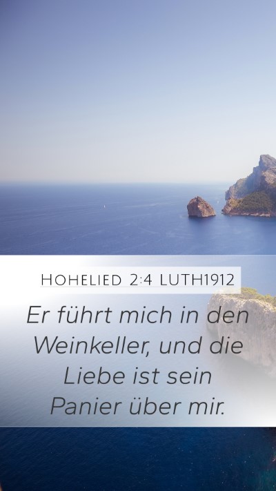 Hohelied 2:4 LUTH1912 Mobile Phone Wallpaper - Er führt mich in den Weinkeller, und die Liebe - Mobile Bible Verse Wallpaper