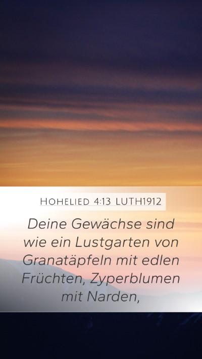 Hohelied 4:13 LUTH1912 Bible Verse Image
