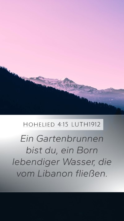 Hohelied 4:15 LUTH1912 Bible Verse Image