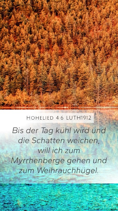 Hohelied 4:6 LUTH1912 Bible Verse Image